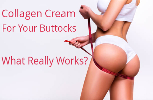 collagen cream for buttocks